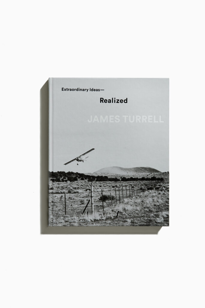 cover for "James Turrell: Extraordinary Ideas—Realized"
